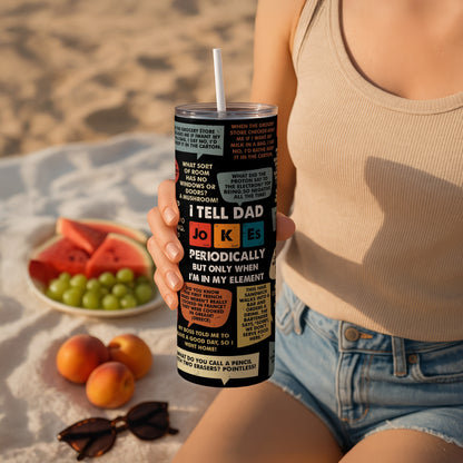 Dad Jokes Funny Stainless Steel Vacuum Insulated Tumbler