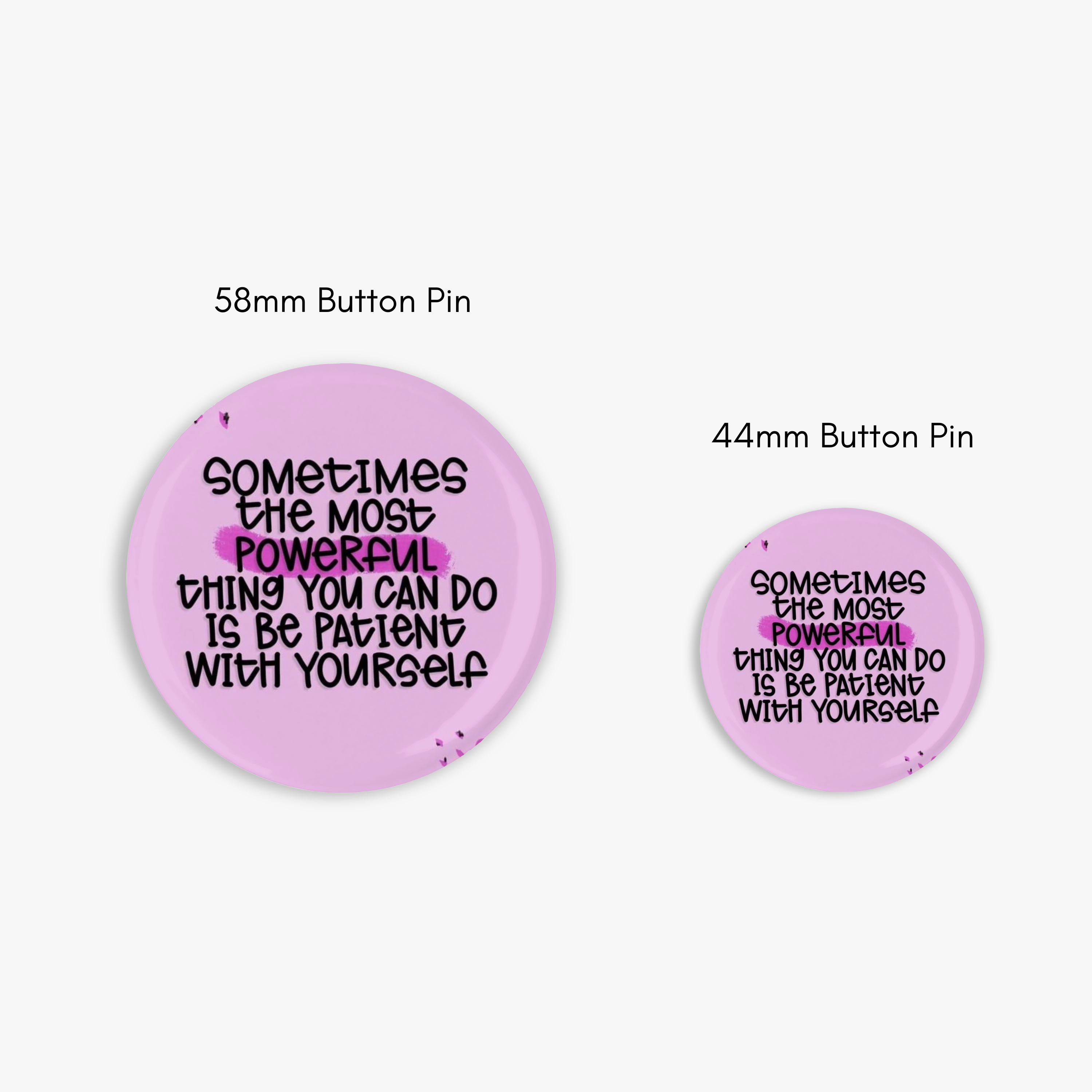 Be Patient - Button Pin / Magnet