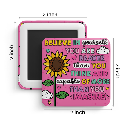 Believe in yourself Fridge Magnet