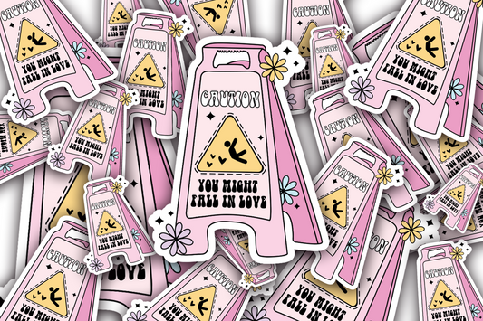 You Might Fall In Love Vinyl Waterproof Sticker