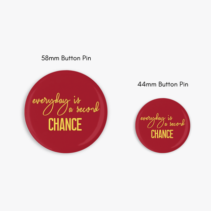 Second Chance - Button Pin / Magnet
