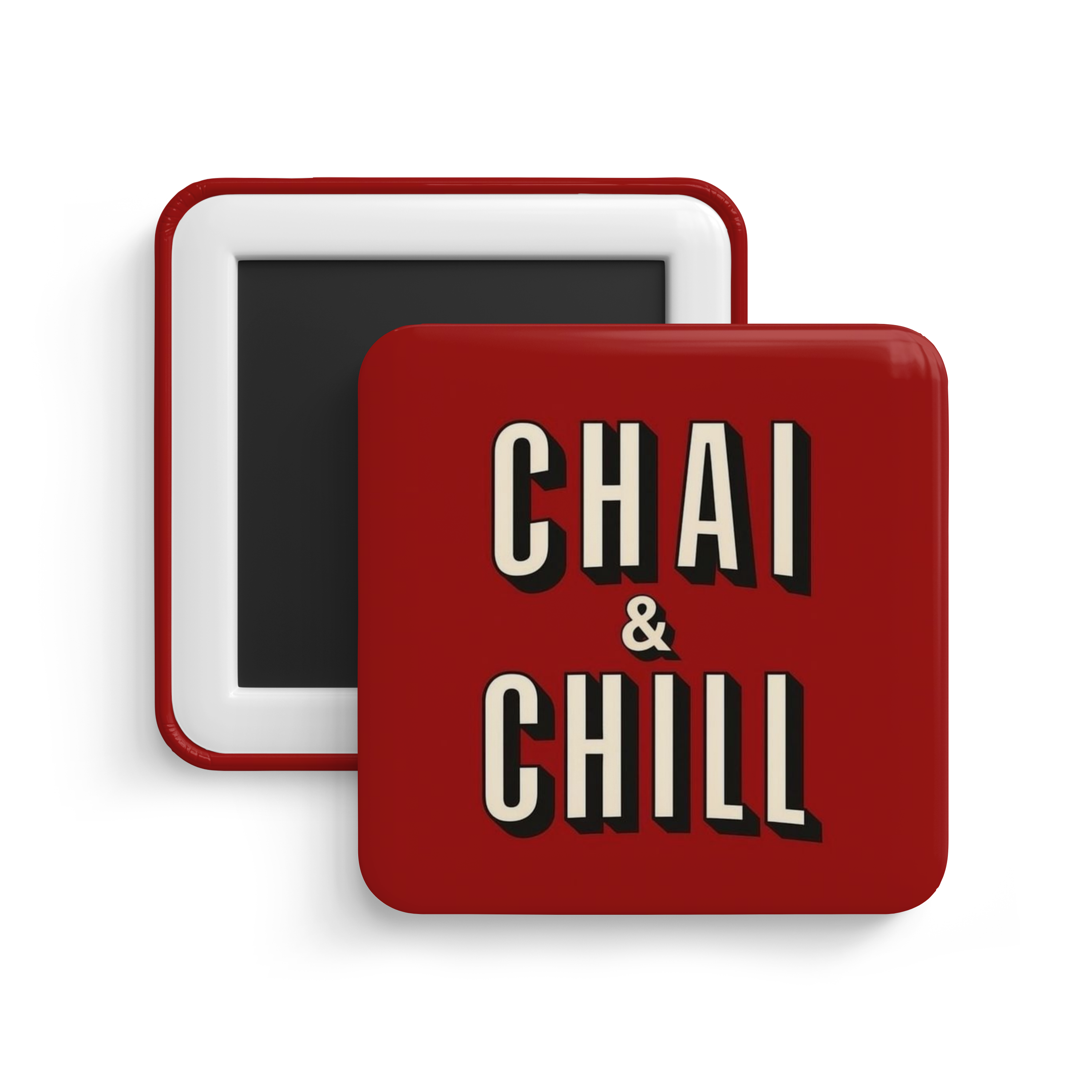 Chai and Chill Fridge Magnet