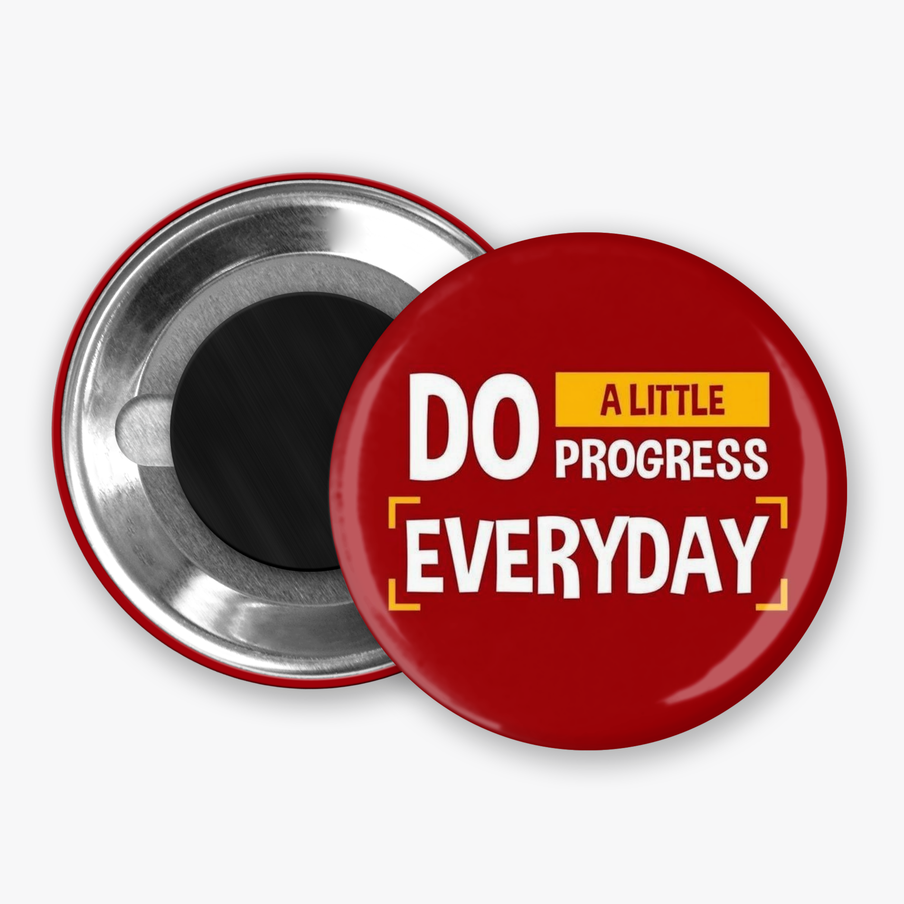 Progress Everyday - Button Pin / Magnet