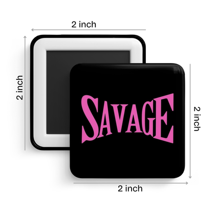 Savage Fridge Magnet