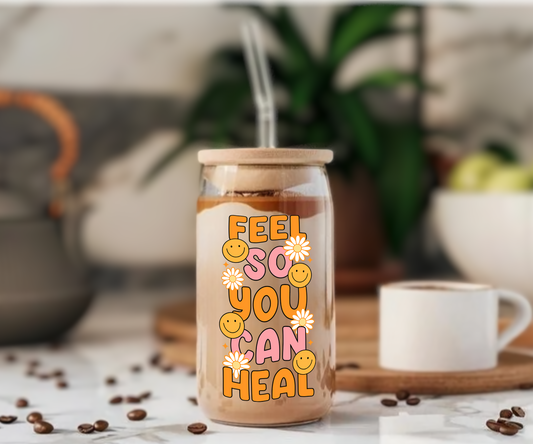 Feel So You Can Heal - Glass Tumbler
