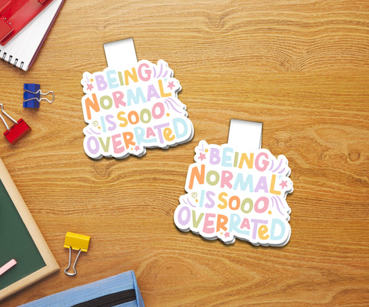 Being Normal Is So Overrated Magnetic Bookmark