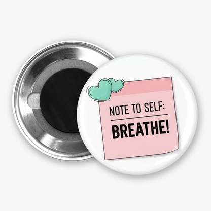 Note To Self - Button Pin / Magnet