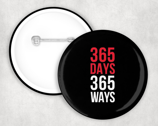 365 Days 365 Ways Button Badge