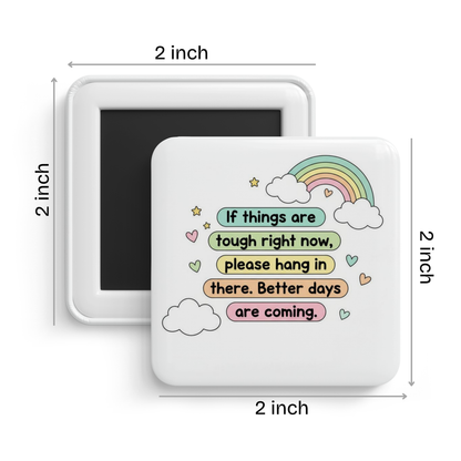 Bright Days Ahead Fridge Magnet