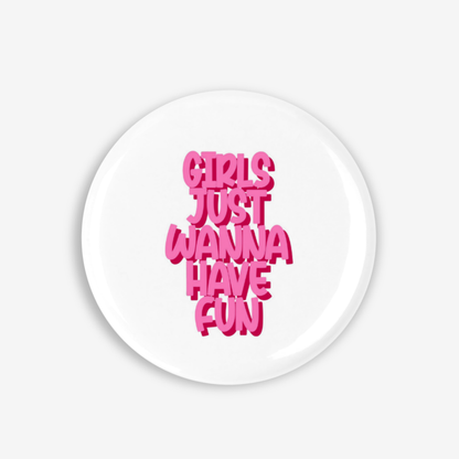 Girls and Fun - Button Pin / Magnet