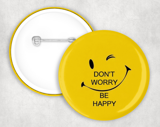Don't Worry Be Happy Button Badge