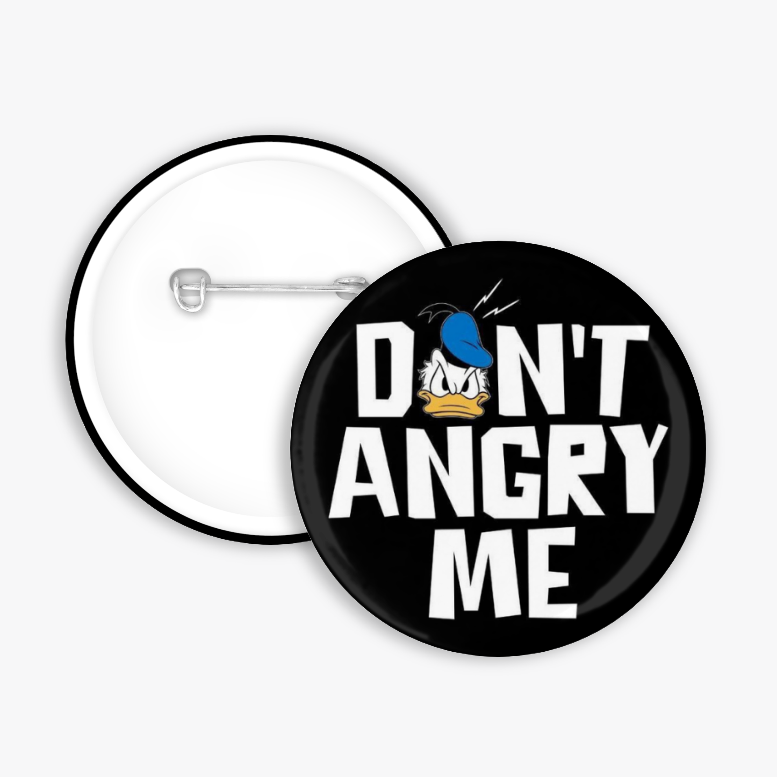 Don't Angry Me - Button Pin / Magnet