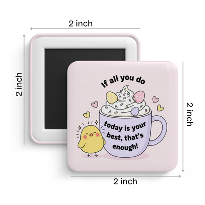 Stay Positive Fridge Magnet