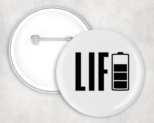 Life Battery Button Badge