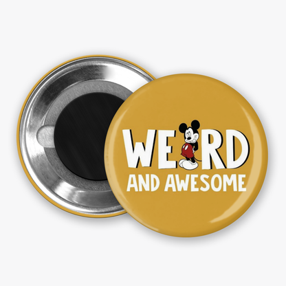 Weird and Awesome - Button Pin / Magnet