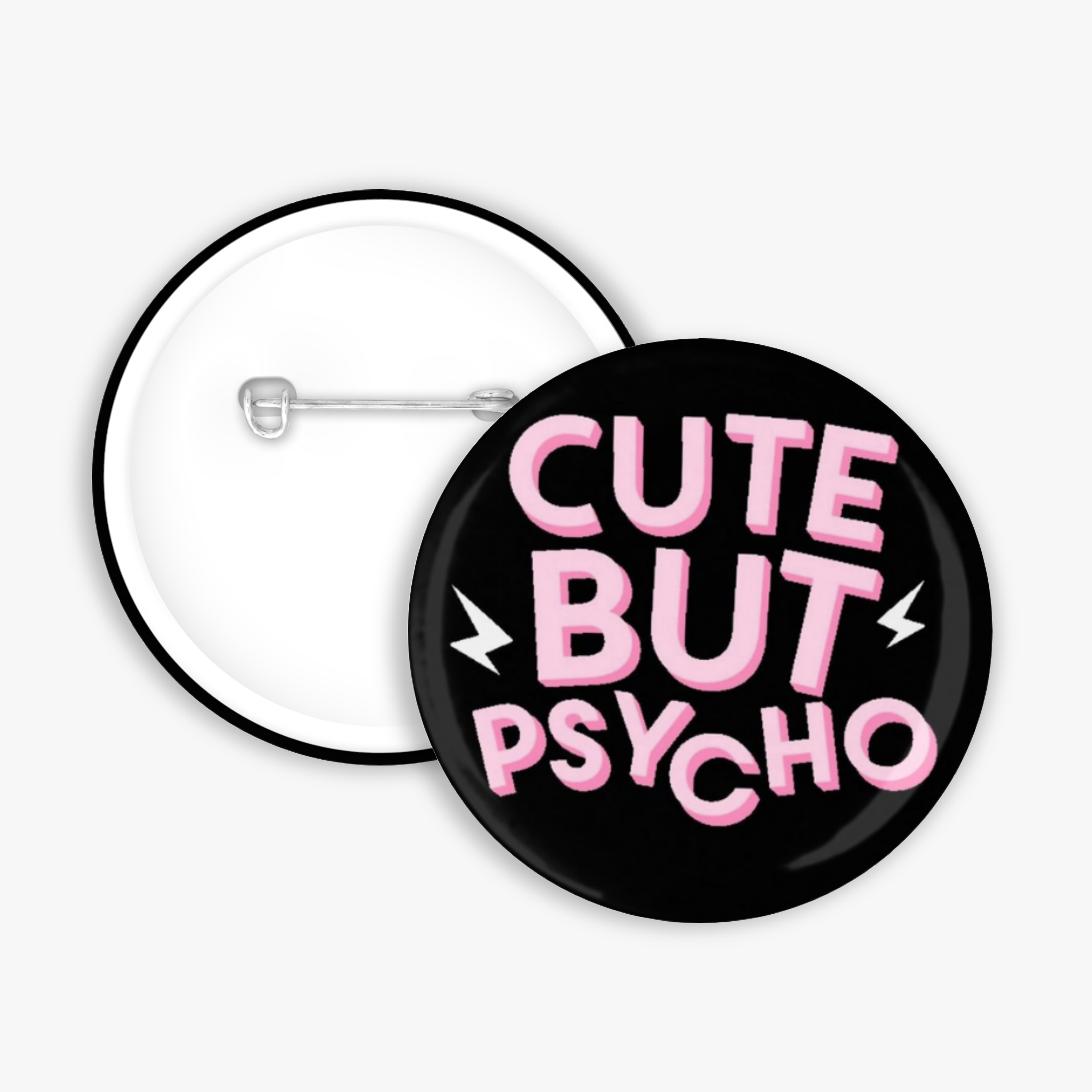 Cute but Psycho - Button Pin / Magnet
