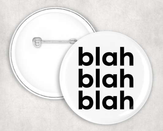 Blah Blah Blah Button Badge