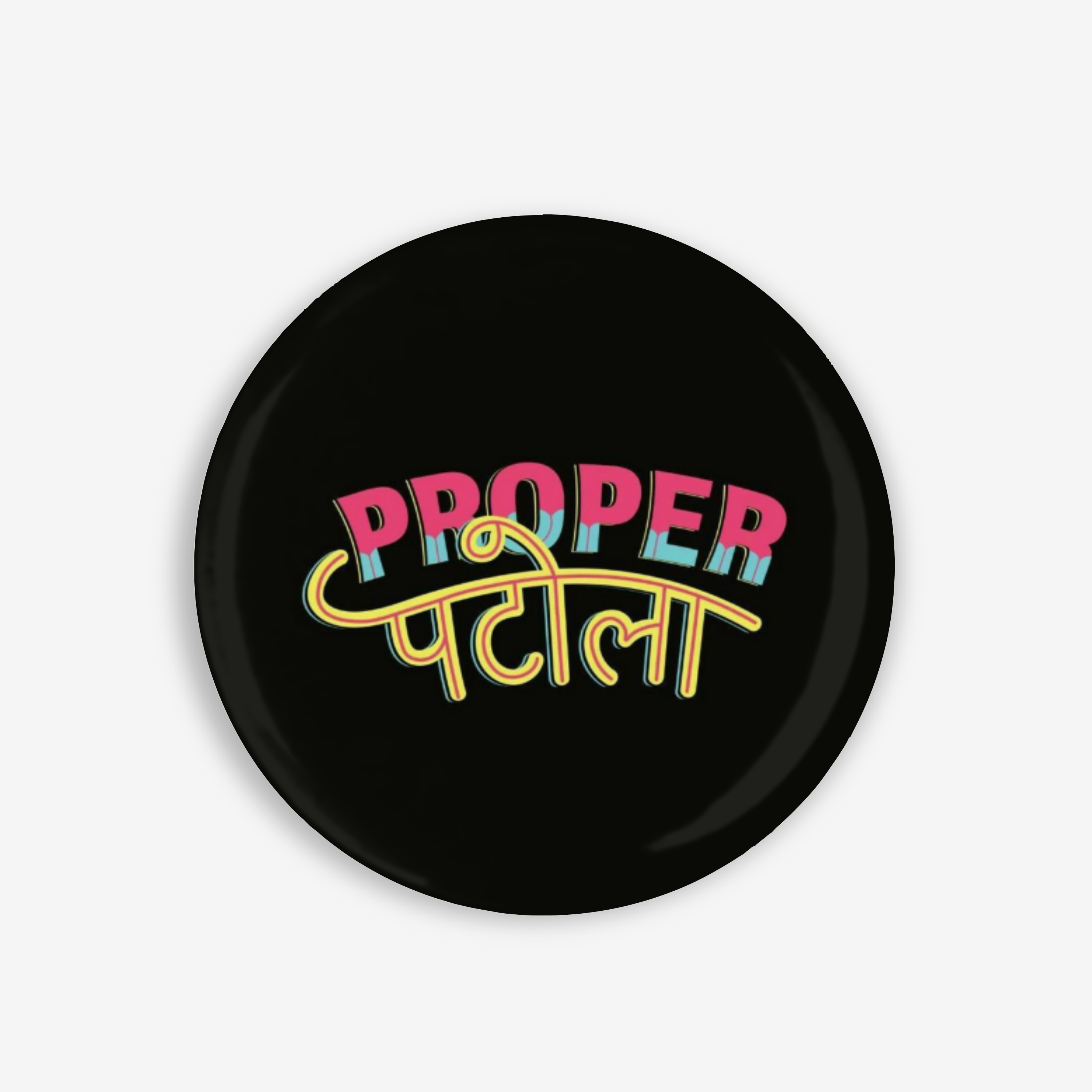 Proper Patola - Button Pin / Magnet