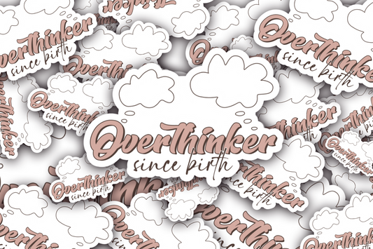 Overthinker Vinyl Waterproof Sticker