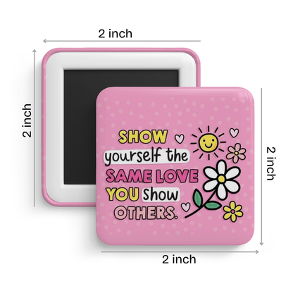 Choose Self Love Fridge Magnet