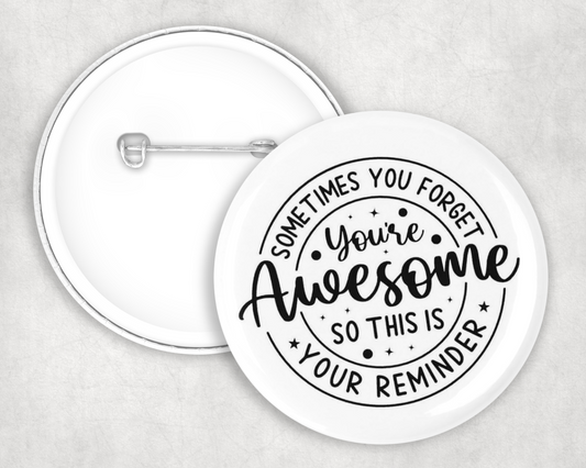 You're Awesome Button Badge