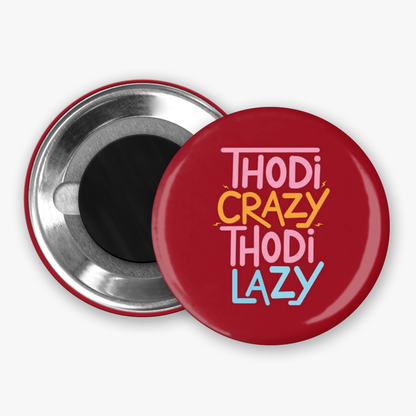 Crazy Lazy - Button Pin / Magnet