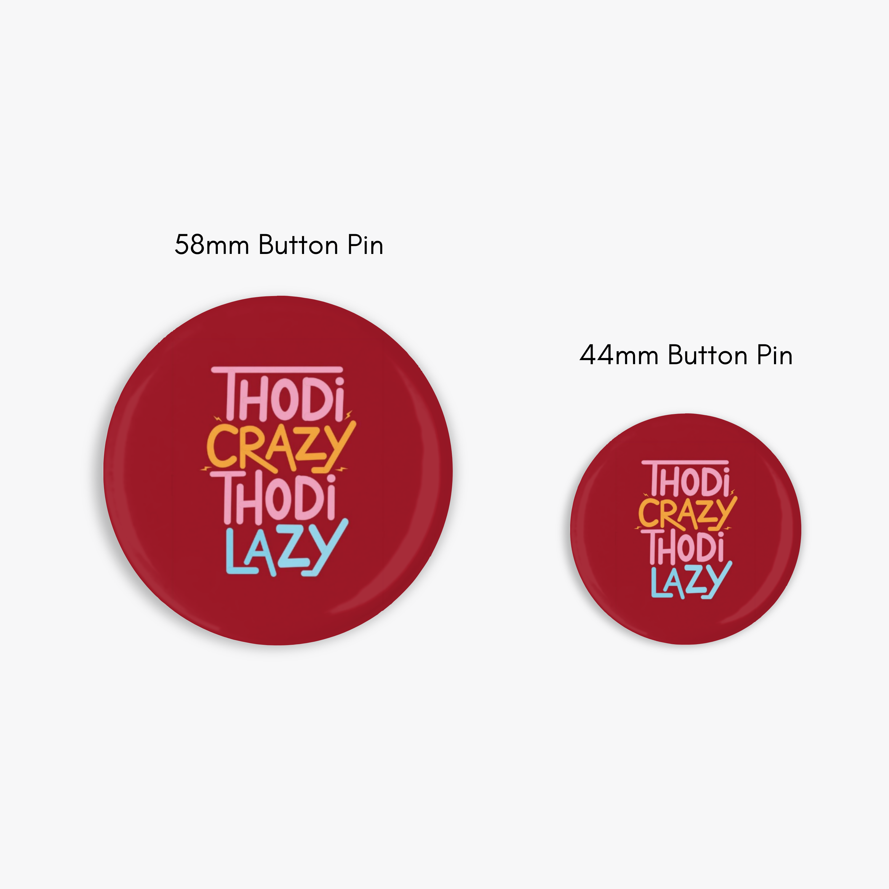 Crazy Lazy - Button Pin / Magnet
