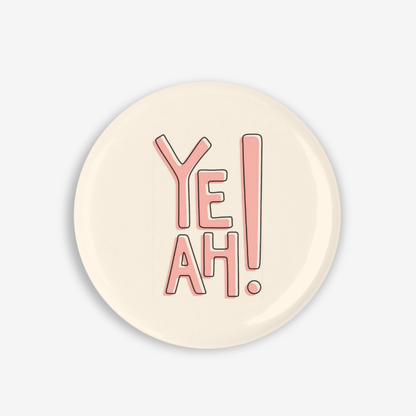 Yeah! - Button Pin / Magnet