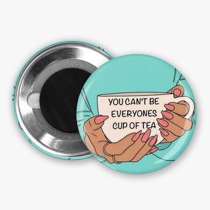 Everyone's Cup of Tea - Button Pin / Magnet