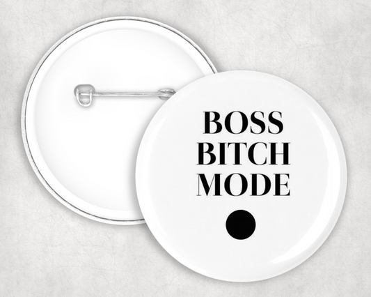 Boss Bitch Mode Button Badge