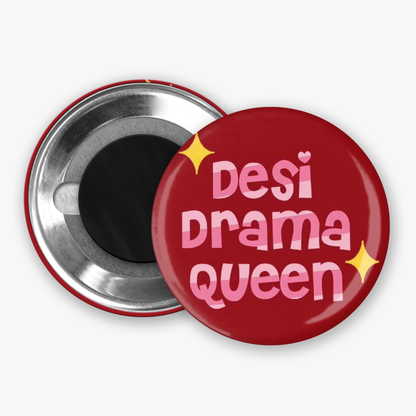 Desi Drama Queen - Button Pin / Magnet