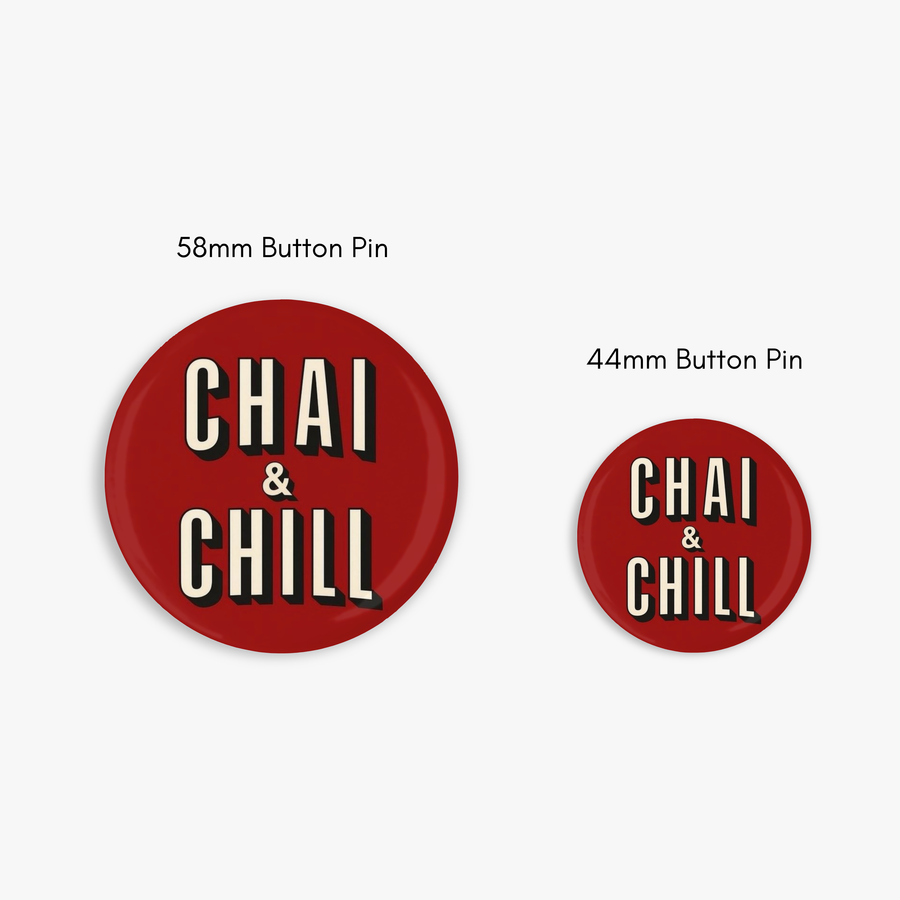 Chai and Chill - Button Pin / Magnet