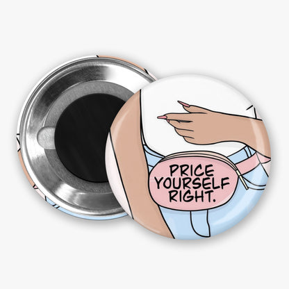 Price Yourself Right - Button Pin / Magnet