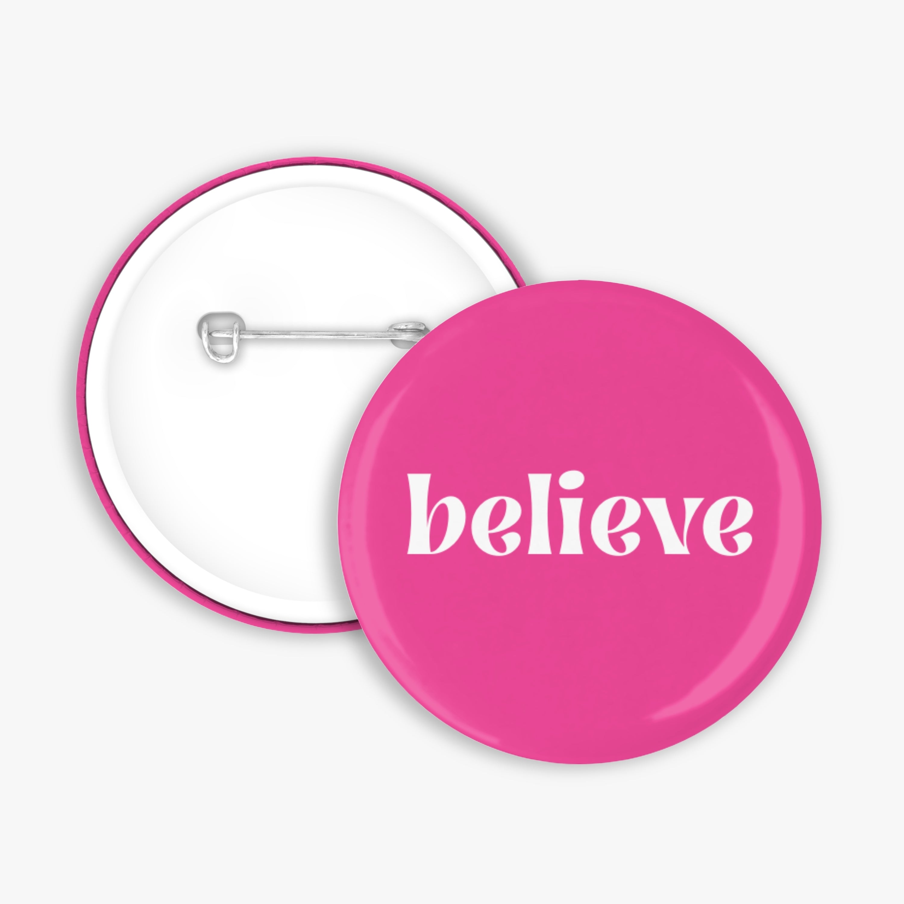 Believe - Button Pin / Magnet