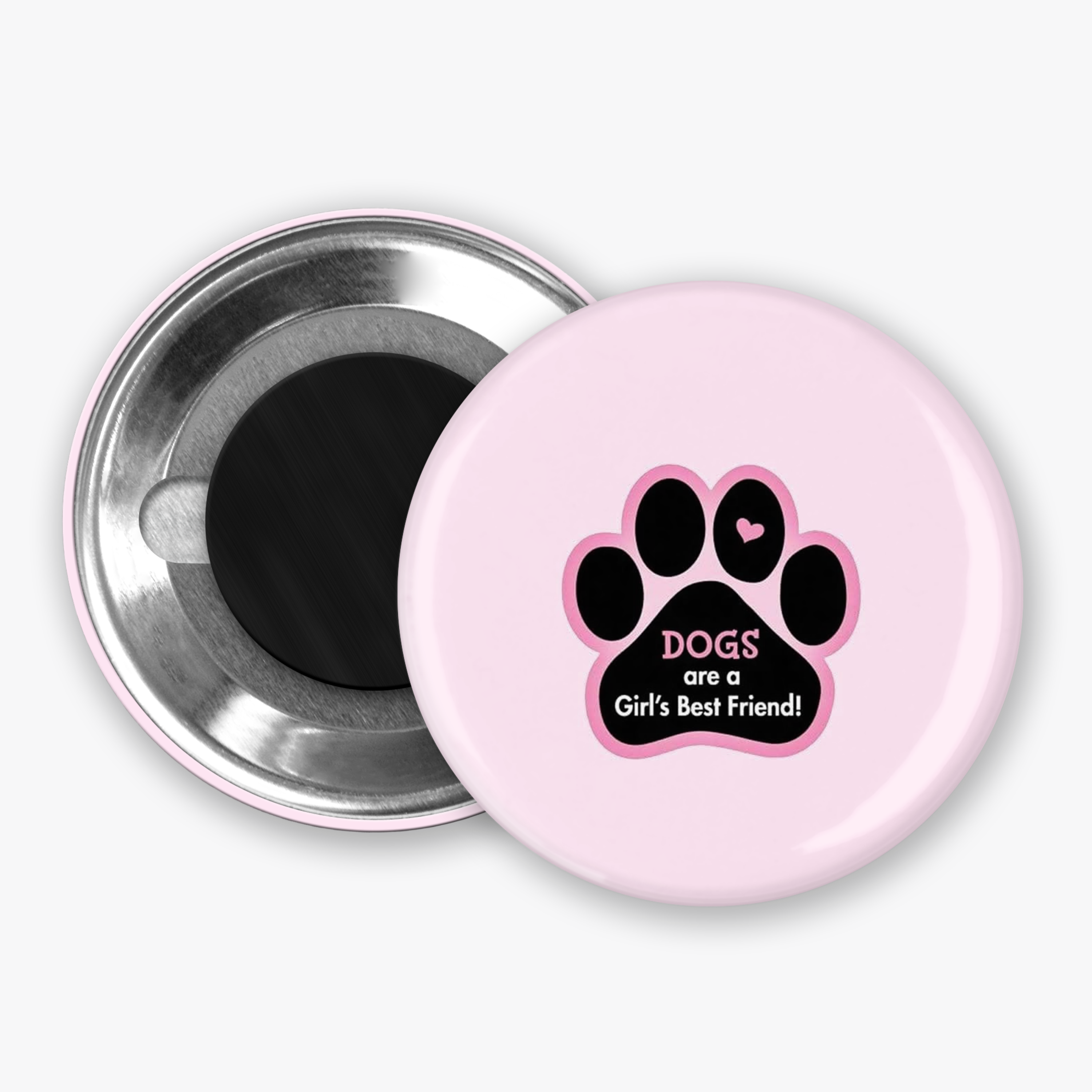 Dogs are a Girl's Best Friend - Button Pin / Magnet