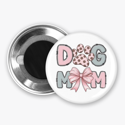 Dog Mom - Button Pin / Magnet