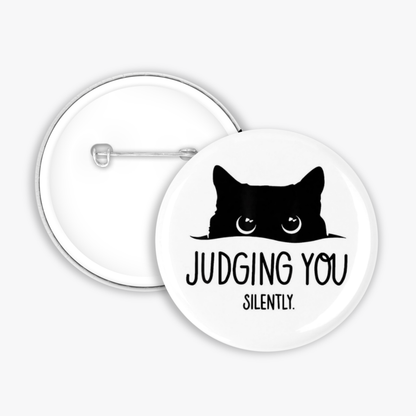 Judging You Silently - Button Pin / Magnet
