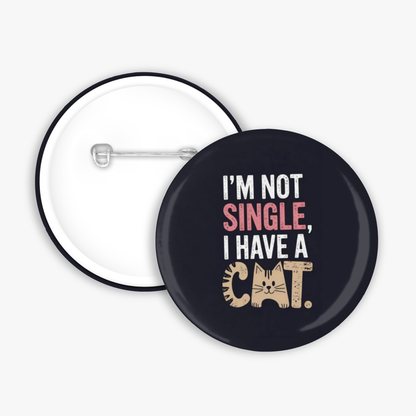 I'm not Single - Button Pin / Magnet