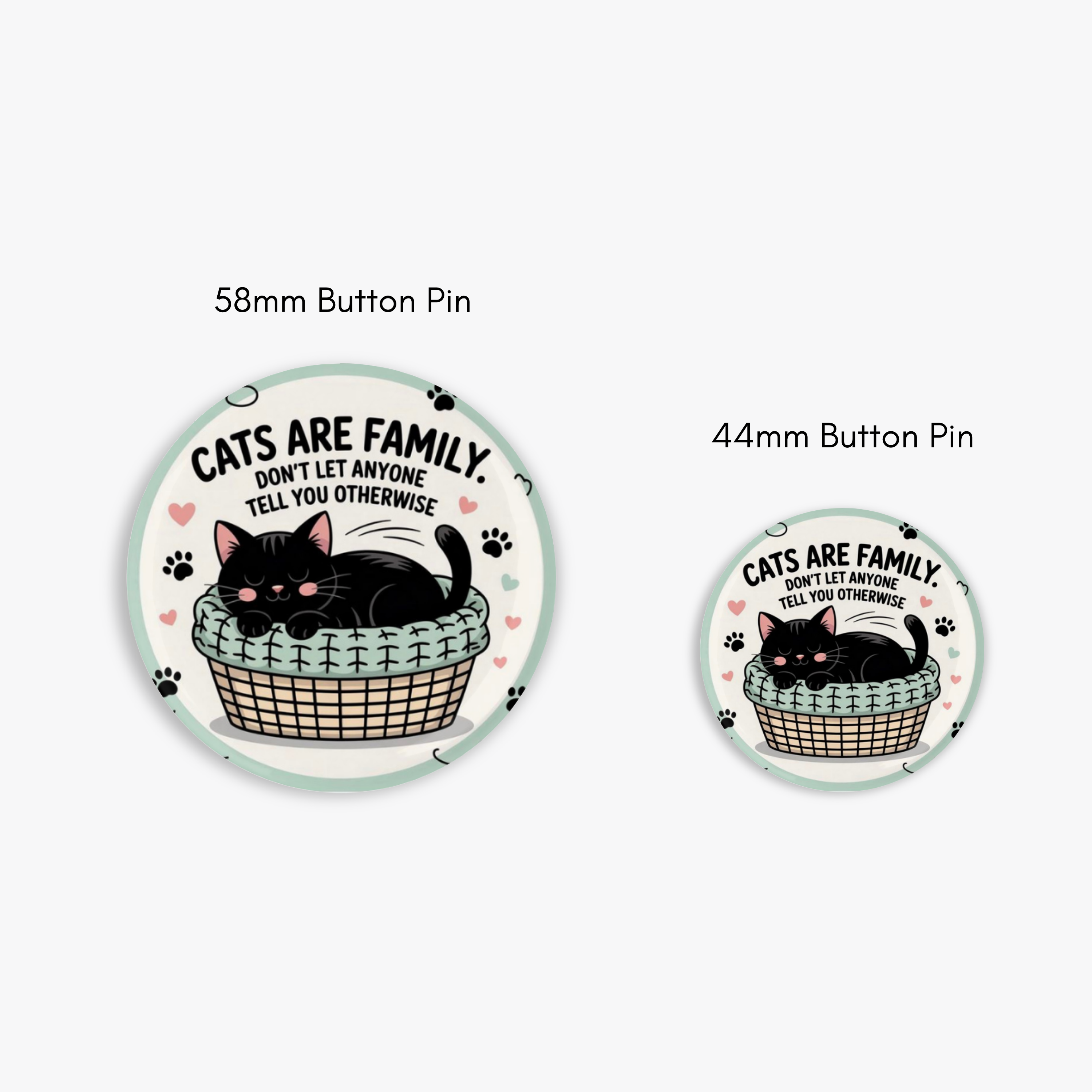 Cats are Family - Button Pin / Magnet