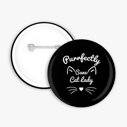 Purrfectly Sane CL - Button Pin / Magnet