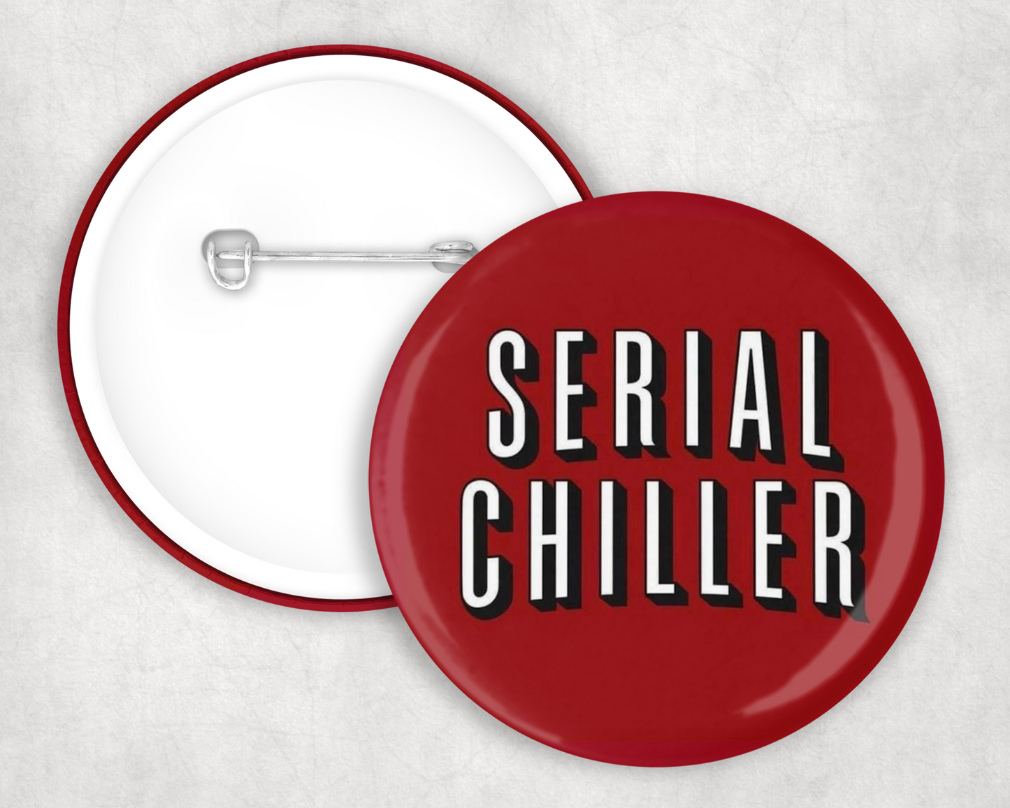 Serial Chiller Button Badge