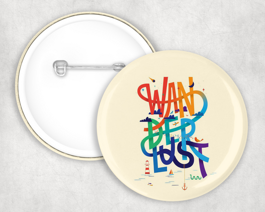 Wanderlust Button Badge