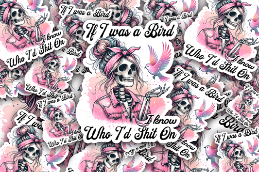 If I was a Bird Vinyl Waterproof Sticker