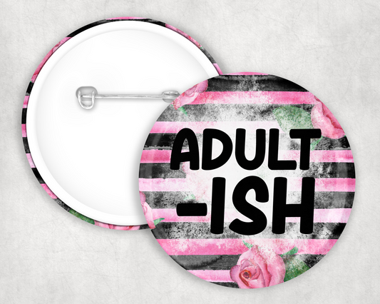 Adult-ISH Button Badge
