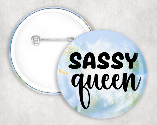 Sassy Queen Button Badge