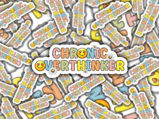 Chronic Overthinker Vinyl Waterproof Sticker