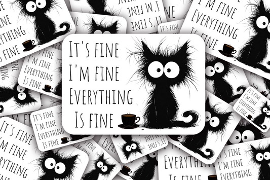 I'm Fine Everything's Fine Vinyl Waterproof Sticker