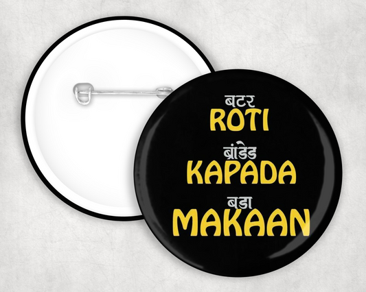 Roti Kapda Makaan Button Badge