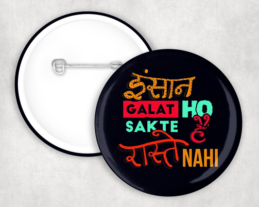 Insaan Galat Ho Sakte Hain Button Badge