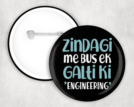 Zindagi Mein Bas Ek Galti Button Badge